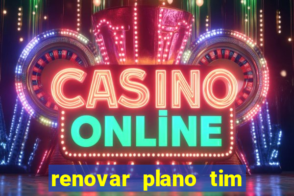 renovar plano tim beta por sms